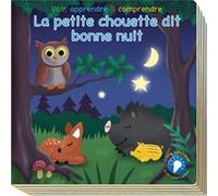 Le petit hibou dit bonne nuit voir, apprendre & comprendre Collectif (Auteur)