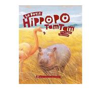 Le Petit Hippopotamtam - Alex Godard - Albin Michel Jeunesse - cartonné - Album jeunesse dès 3 ans