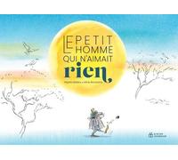 Le Petit Homme Qui N'aimait Rien