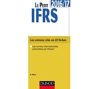 Le petit IFRS 2016/17 - 9e éd. - Les notions clés en 22 fiches: Les notions clés en 22 fiches (2016-2017)