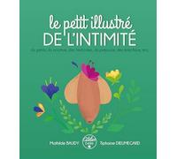 Le petit illustré de l'intimité du pénis, des testicules, du scrotum, du prépuce, des érections, etc.