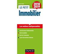 Le petit Immobilier 2018/2019 - 5e éd. - Les notions indispensables: Les notions indispensables (2018-2019)