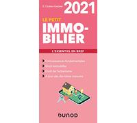 Le petit Immobilier 2021 - L'essentiel en bref: L'essentiel en bref (2021)