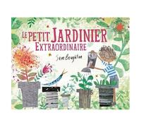 Le petit jardinier extraordinaire