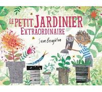 Le petit jardinier extraordinaire