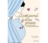 Le petit journal de ma grossesse - Aurélie Castex - Marabout - broché - Guide