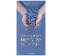 Le Petit Lapaque des vins de copains – Actes Sud