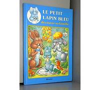 Le petit lapin bleu découvre sa famille