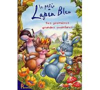 Le Petit Lapin Bleu Ses Premieres Grandes Aventure