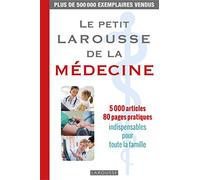 Le petit Larousse de la médecine