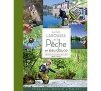 Michel Luchesi – Le petit Larousse de la pêche en eau douce – Techniques, Matériel, Poissons – Broché