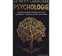 Le Petit Larousse de la psychologie Collectif (Auteur)
