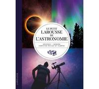 Le petit Larousse de l'astronomie Will Gater (Auteur), Anton Vamplew (Auteur)