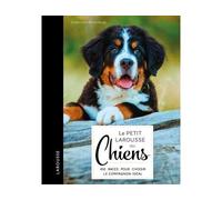 Larousse – Le Petit Larousse des chiens