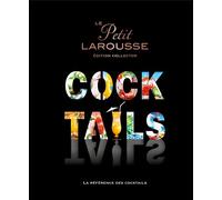 Sandrine Houdré-Grégoire – Le Petit Larousse des Cocktails – Dictionnaire et encyclopédie– Cartonné