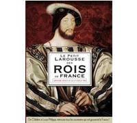 Le Petit Larousse des Rois de France Collectif (Auteur)
