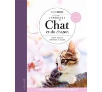 Le petit larousse du chat et du chaton - np - Dr Jean Cuvelier - Larousse - relié - Guide