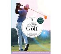 Le Petit Larousse du Golf Steve Newell (Auteur)