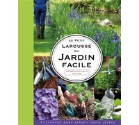 Le Petit Larousse du jardin facile Les bases du jardinage d'aujourd'hui - Didier Willery - Larousse - relié - Dictionnaire et encyclopédie