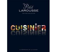 Larousse – Le Petit Larousse illustré Cuisinier – Édition Collector