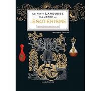 Le Petit Larousse illustré de l'ésotérisme