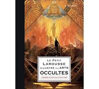 Le Petit Larousse illustré des arts occultes - S. Elizabeth - Larousse - cartonné - Guide