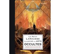 Le Petit Larousse illustré des arts occultes - S. Elizabeth - Larousse - cartonné - Guide