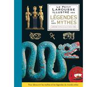 Le petit Larousse illustré des légendes et des mythes - Philip Wilkinson - Larousse - cartonné - Dictionnaire et encyclopédie