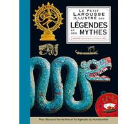 Le petit Larousse illustré des légendes et mythes