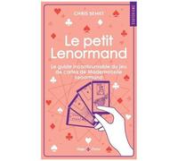 Le Petit Lenormand - Le Guide Incontournable Du Jeu De Cartes De Mademoiselle Lenormand