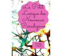 Le Petit Lexique Des Nouveaux Paradigmes