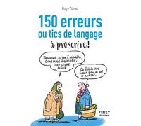 Petit livre de - 150 erreurs ou tics de langage à proscrire !