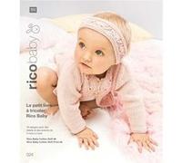 Le petit livre à tricoter Rico Baby - Rico Baby Cotton Soft - Rico Design - N°24(...) - Rose Rico Design (Auteur)
