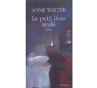 Le petit livre avalé Anne Walter (Auteur)