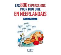 Le petit livre de - 800 expressions pour tout dire en néerlandais - Théodoor Puttemans - First - broché - Méthode de langue