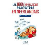Le petit livre de - 800 expressions pour tout dire en néerlandais - Théodoor Puttemans - First - broché - Méthode de langue