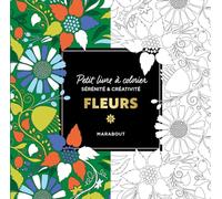 Le petit livre de coloriages - Fleurs - Collectif - Marabout - broché - Livre-jeu