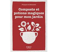 Philippe de Mélambès – Le Petit livre de composts et potions magiques pour mon jardin