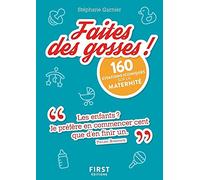Le Petit Livre de : Faites des gosses ! 160 citations iconiques sur la maternité: 160 citations iconiques sur la maternité