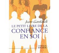 Le petit livre de la confiance en soi