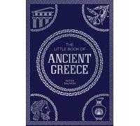 Le petit livre de la Grèce antique