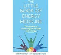 Le petit livre de la médecine énergétique