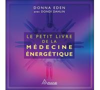 Le Petit Livre De La Médecine Énergétique