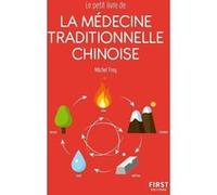 Le petit livre de - La médecine traditionnelle chinoise Michel Frey (Auteur)