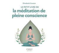 Elisabeth Couzon – Le Petit livre de la méditation de pleine conscience – Guide – 2nde édition