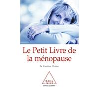 Le petit livre de la ménopause : Une approche médicale et scientifique