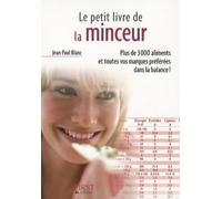 Le petit livre de la minceur: Les calories des aliments du quotidien