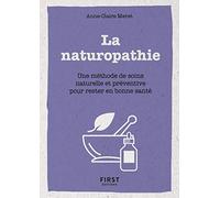 La Naturopathie - Une Méthode De Soins Naturelle Et Préventive Pour Rester En Bonne Santé