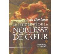 Le Petit Livre de la noblesse de coeur
