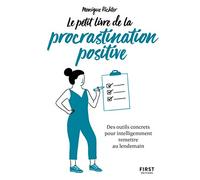Le Petit Livre de la procrastination positive – First